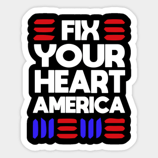 Fix Your Heart America Sticker